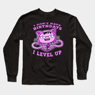 I Dont Have Birthdays I Level Up Pink Long Sleeve T-Shirt